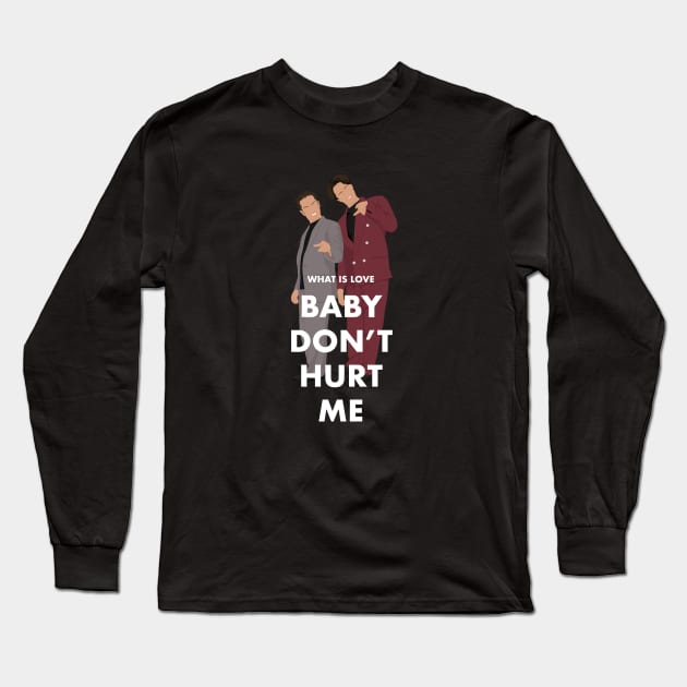 What is love, Baby Don't Hurt Me Long Sleeve T-Shirt by BodinStreet